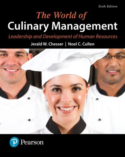 World of Culinary Management, The: Leadership and Development of Human Resources - Jerald Chesser - Books - Pearson Education (US) - 9780134484464 - June 15, 2017