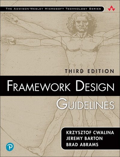 Cover for Krzysztof Cwalina · Framework Design Guidelines: Conventions, Idioms, and Patterns for Reusable .NET Libraries - Addison-Wesley Microsoft Technology Series (Paperback Book) (2020)