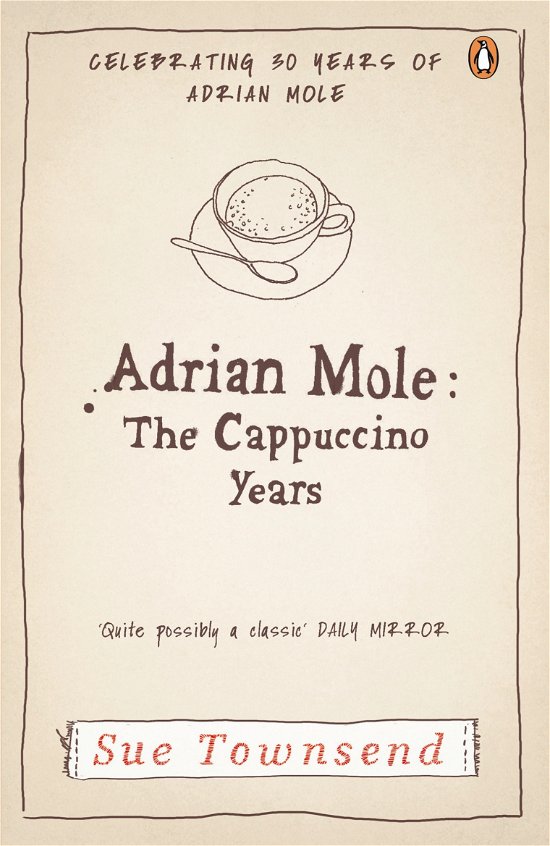 Adrian Mole: The Cappuccino Years - Adrian Mole - Sue Townsend - Kirjat - Penguin Books Ltd - 9780141046464 - torstai 19. tammikuuta 2012