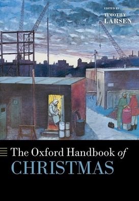 Cover for The Oxford Handbook of Christmas - Oxford Handbooks (Gebundenes Buch) (2020)