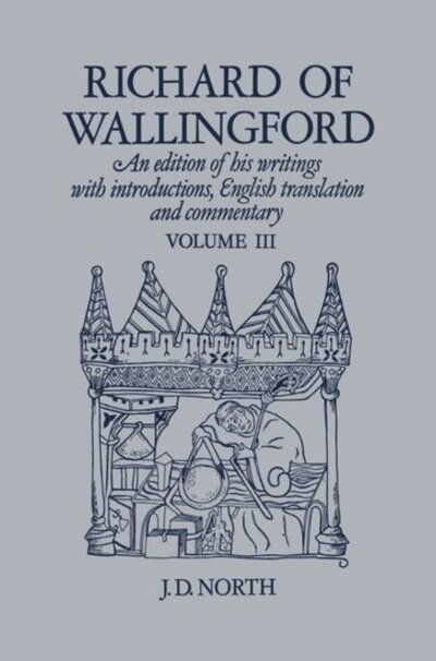 Cover for North · Richard of Wallingford Vol 3: An edition of his writings with Introduction, English Translation, and Commentary (Gebundenes Buch) (1976)