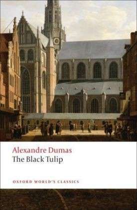 Cover for Alexandre Dumas · The Black Tulip - Oxford World's Classics (Paperback Bog) (2008)