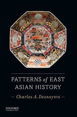 Cover for Desnoyers, Charles A. (, LaSalle University) · Patterns of East Asian History (Paperback Book) (2019)