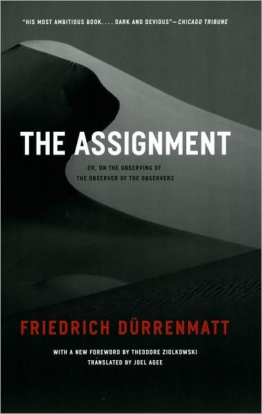 Cover for Friedrich Durrenmatt · The Assignment: or, On the Observing of the Observer of the Observers (Taschenbuch) [Revised edition] (2008)