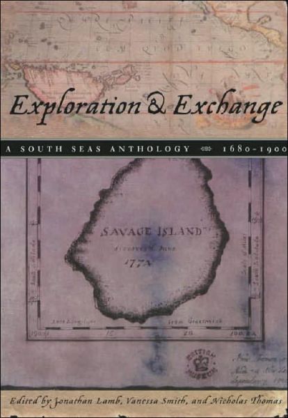 Cover for Jonathan Lamb · Exploration and Exchange: A South Seas Anthology, 1680-1900 (Pocketbok) [2nd edition] (2001)