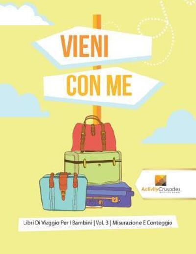 Cover for Activity Crusades · Vieni Con Me (Paperback Book) (2017)