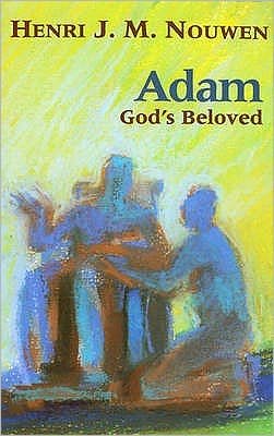 Cover for Henri J. M. Nouwen · Adam: God's Beloved (Paperback Bog) [UK edition] (1997)