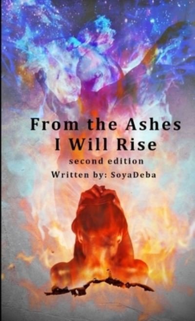 Cover for Soya Deba · From the Ashes I Will Rise - Second Edition (Buch) (2019)