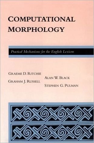Cover for Black, Alan (Carnegie Mellon University) · Computational Morphology: Practical Mechanisms for the English Lexicon - ACL-MIT Series in Natural Language Processing (Innbunden bok) (1992)