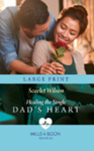 Cover for Scarlet Wilson · Healing the Single Dad's Heart (Book) (2020)