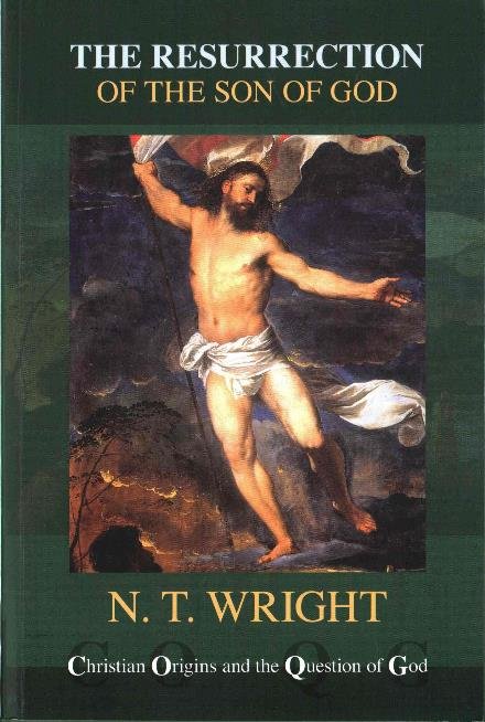 Cover for Tom Wright · The Resurrection of the Son of God - Christian Origins and the Question of God (Pocketbok) [2 Revised edition] (2017)