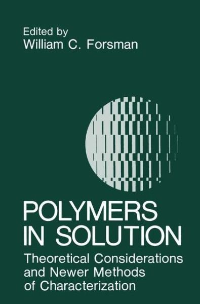 Cover for Forsman · Polymers in Solution: Theoretical Considerations and Newer Methods of Characterization (Gebundenes Buch) [1986 edition] (1986)