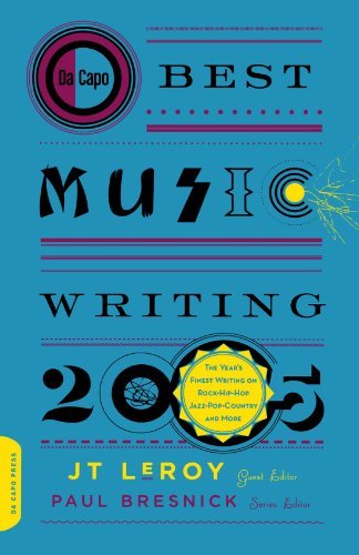 Cover for JT LeRoy · Da Capo Best Music Writing 2005: The Year's Finest Writing on Rock, Hip-Hop, Jazz, Pop, Country, &amp; More (Taschenbuch) [Rev edition] (2005)