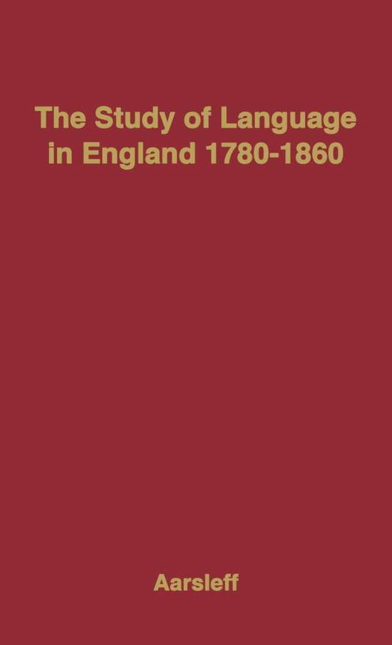 Cover for Hans Aarsleff · The Study of Language in England, 1780-1860. (Hardcover Book) [New edition] (1979)