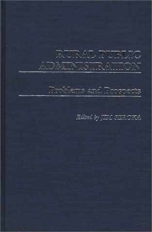 Cover for James H. Seroka · Rural Public Administration: Problems and Prospects (Hardcover Book) (1986)