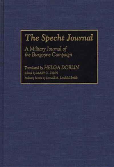 Cover for Johann Friedrich Specht · The Specht Journal: A Military Journal of the Burgoyne Campaign - Contributions in Military Studies (Innbunden bok) (1995)