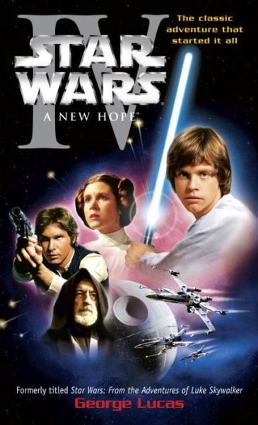 Star Wars, Episode Iv: a New Hope - George Lucas - Kirjat - LucasBooks - 9780345341464 - perjantai 12. syyskuuta 1986