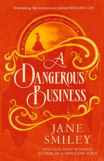 Cover for Jane Smiley · A Dangerous Business (Paperback Book) (2023)