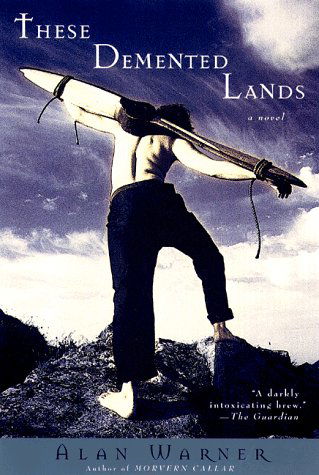 Cover for Alan Warner · These Demented Lands (Pocketbok) [1st Anchor Books Ed edition] (1998)