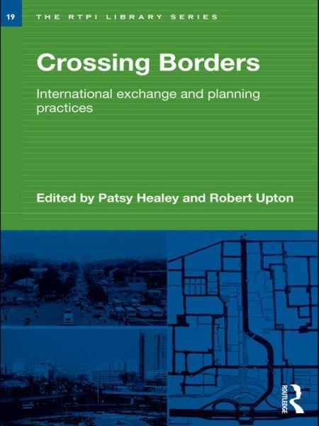 Cover for Patsy Healey · Crossing Borders: International Exchange and Planning Practices - RTPI Library Series (Gebundenes Buch) (2010)