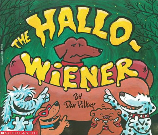 The Hallo-wiener - Dav Pilkey - Kirjat - Scholastic Paperbacks - 9780439079464 - keskiviikko 1. syyskuuta 1999