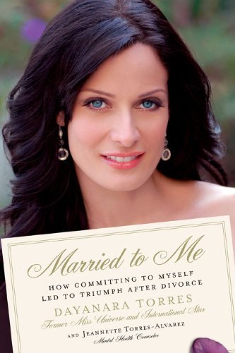 Cover for Dayanara Torres · Married to Me: How Committing to Myself Led to Triumph After Divorce (Pocketbok) [Reprint edition] (2009)