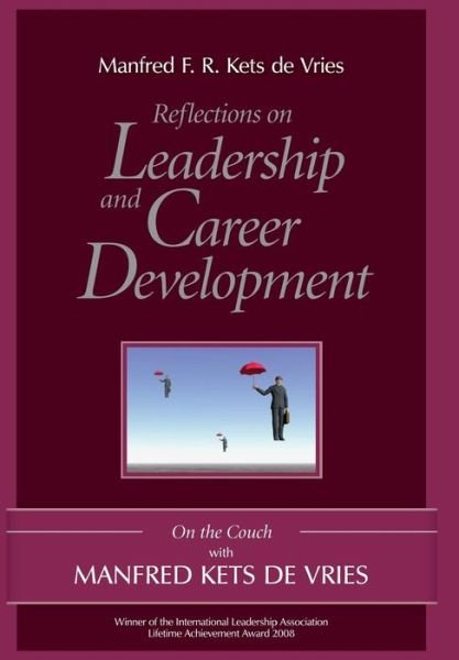 Cover for Kets de Vries, Manfred F. R. (Fontainebleau, France) · Reflections on Leadership and Career Development: On the Couch with Manfred Kets de Vries (Hardcover bog) (2009)