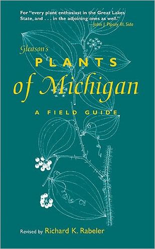 Cover for Richard K Rabeler · Gleason's Plants of Michigan: A Field Guide (Paperback Book) (2007)