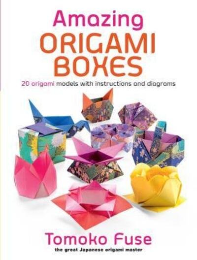 Cover for Tomoko Fuse · Amazing Origami Boxes (Paperback Book) (2018)