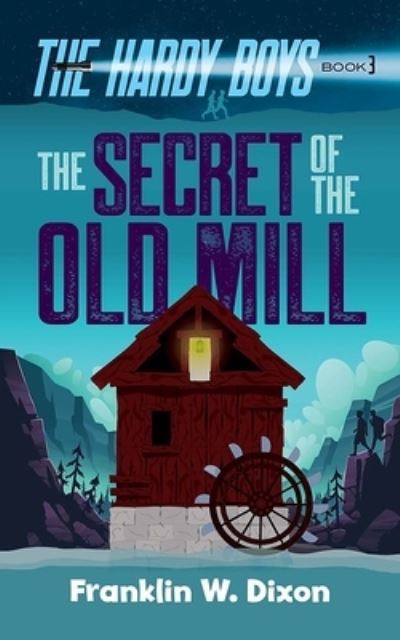 Cover for Franklin W. Dixon · Secret of the Old Mill (Buch) (2023)