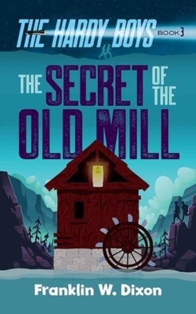 Cover for Franklin W. Dixon · Secret of the Old Mill (Bok) (2023)