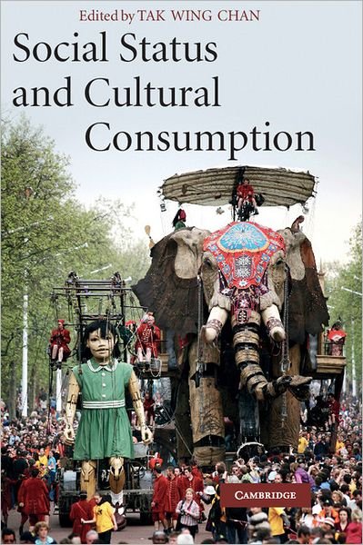 Cover for Tak Wing Chan · Social Status and Cultural Consumption (Innbunden bok) (2010)