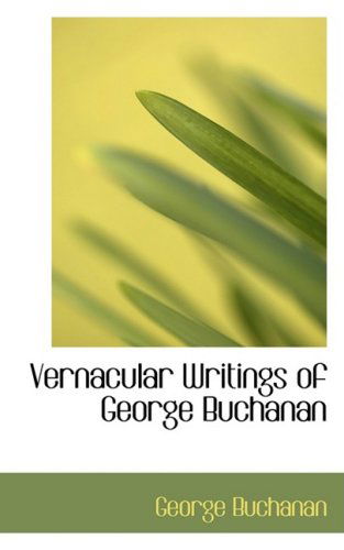 Cover for George Buchanan · Vernacular Writings of George Buchanan (Paperback Book) (2008)