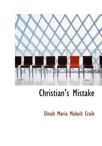 Cover for Dinah Maria Mulock Craik · Christian's Mistake (Hardcover Book) [Large Print, Lrg edition] (2008)