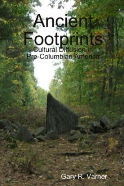 Cover for Writer Gary R. Varner · Ancient Footprints (Book) (2010)