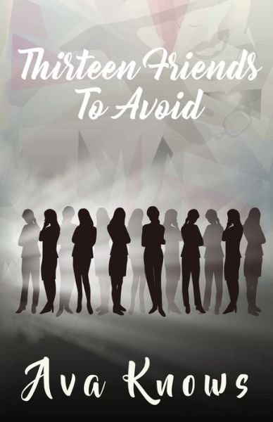Ava Knows · Thirteen Friends To Avoid (Paperback Book) (2019)