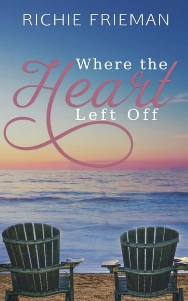 Where The Heart Left Off - Richie Frieman - Böcker - Trust Your Cape Publishing - 9780578653464 - 24 augusti 2020