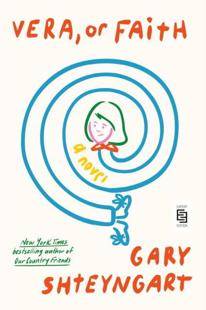 Cover for Gary Shteyngart · Vera, or Faith: A Novel (Paperback Book) (2025)