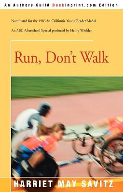 Run, Don't Walk - Harriet May Savitz - Boeken - iUniverse - 9780595003464 - 1 juni 2000