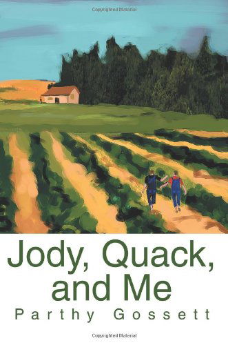 Cover for Parthy Gossett · Jody, Quack, and Me (Paperback Book) (2003)