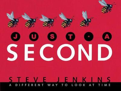 Cover for Steve Jenkins · Just a Second A Different Way to Look at Time (Hardcover Book) (2017)