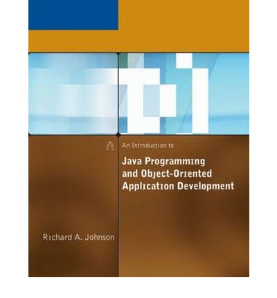 Cover for Richard Johnson · An Introduction to Java Programming and Object-Oriented Application Development (Book) [New edition] (2006)