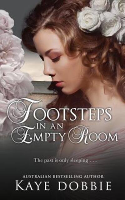 Cover for Kaye Dobbie · Footsteps in an Empty Room (Paperback Book) (2018)