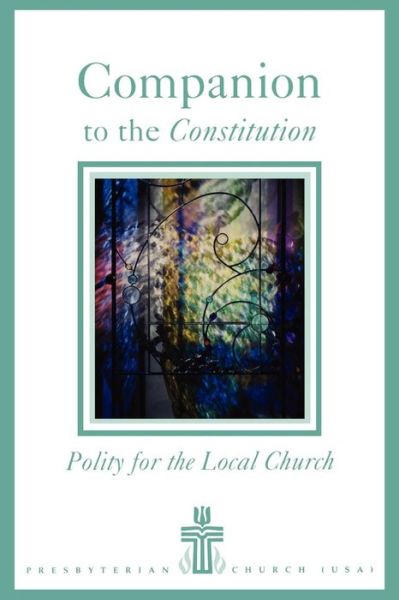 Cover for Frank A. Beattie · Companion to the Constitution: Polity for the Local Church (Paperback Book) (2000)