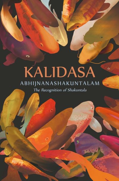 Cover for Kalidasa · Abhijnanashakuntalam: The Recognition of Shakuntala (Hardcover Book) (2016)