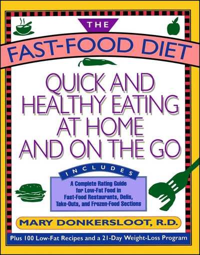 Cover for Mary Donkersloot · Fast Food Diet: Quick and Healthy Eating at Home and on the Go (Touchstone) (Taschenbuch) [Reprint edition] (1992)