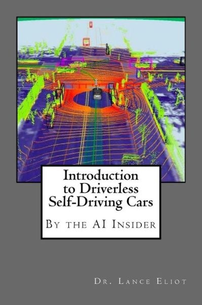 Cover for Lance Eliot · Introduction to Driverless Self-Driving Cars (Paperback Book) (2018)