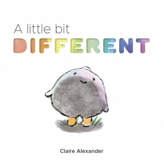 Cover for Claire Alexander · A Little Bit Different - The Ploofers (Hardcover Book) (2019)