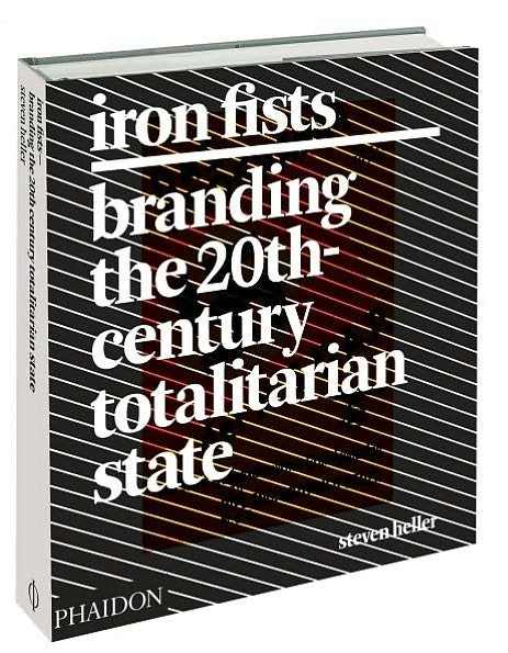 Cover for Steven Heller · Iron Fists - Branding the 20th-Century Totalitarian State (Innbunden bok) (2008)