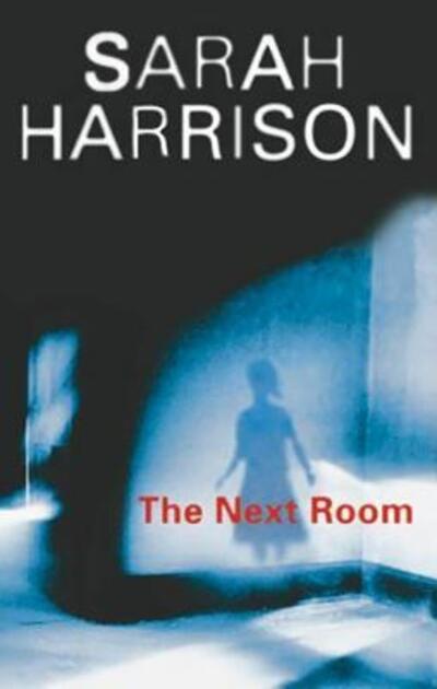 Cover for Sarah Harrison · Next Room (Severn House Large Print) (Hardcover Book) (2006)